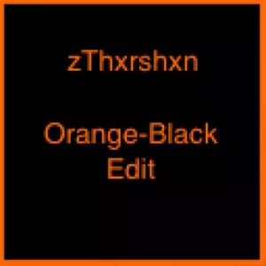 zThxrshxn-Orange.Black Edit